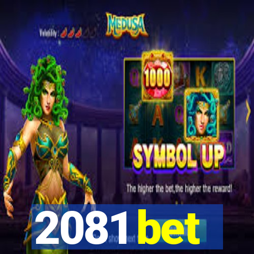 2081 bet